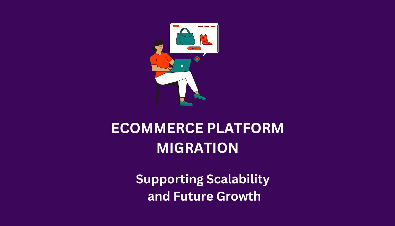 Ecommerce platform migration