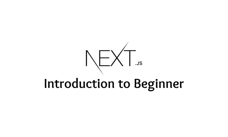 Getting Started with NextJS : A Complete Beginner’s Guide