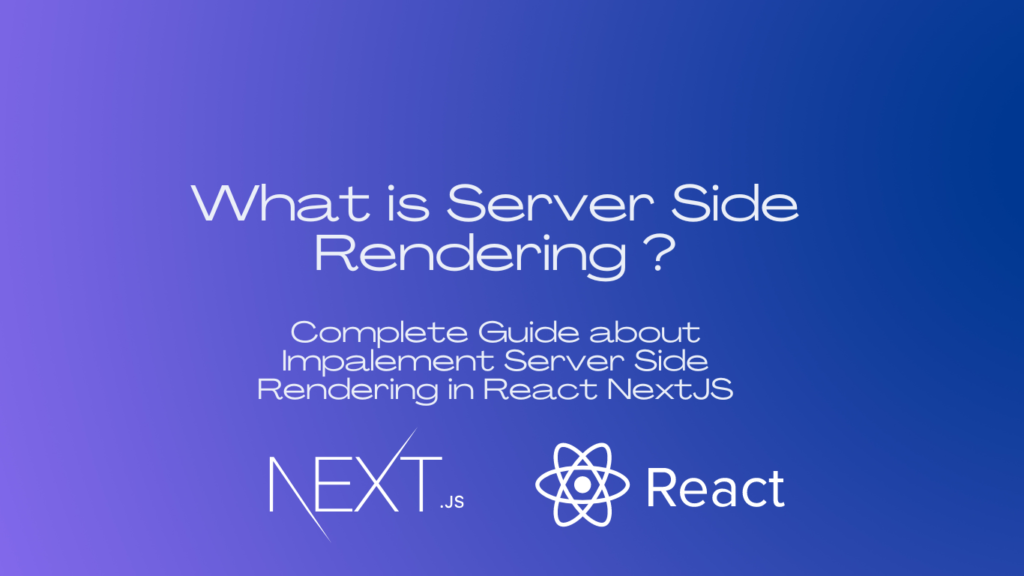 Server Side Rendering In React With NextJS