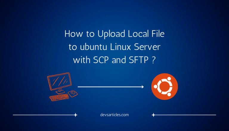 How to Upload a Local File to a Server in Linux using SCP and SFTP ?