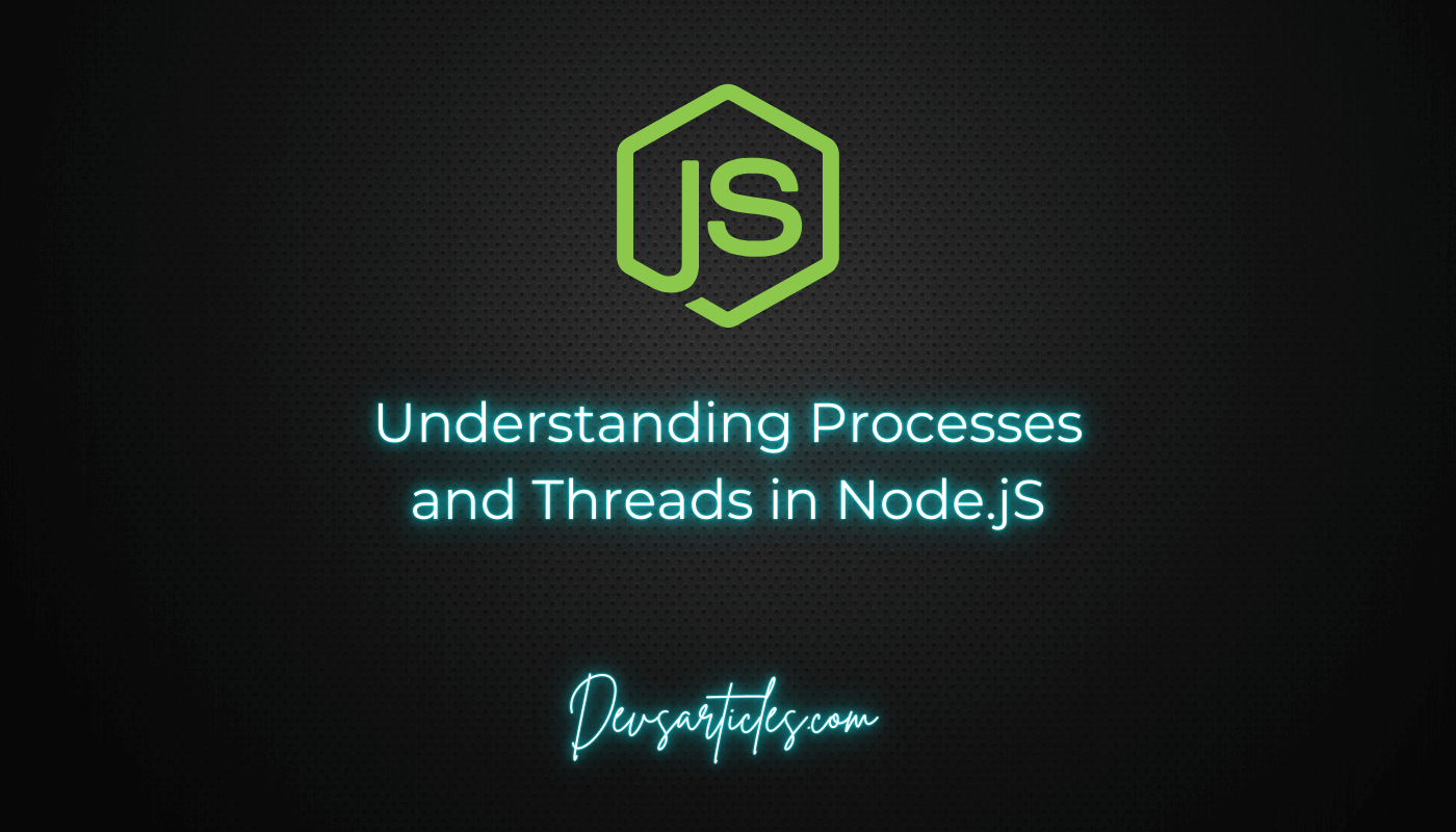 processes and threads in node js