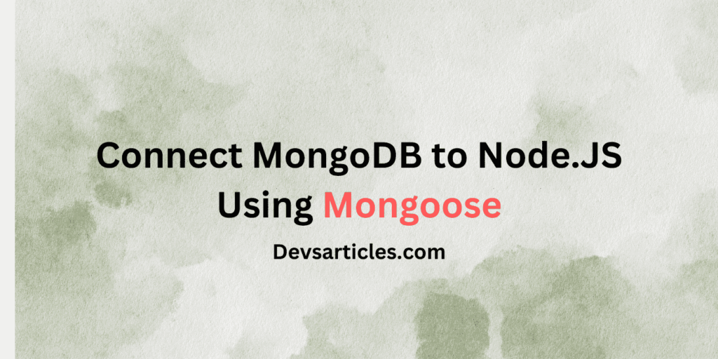 mongoDB Connection to Node.JS using Mongoose