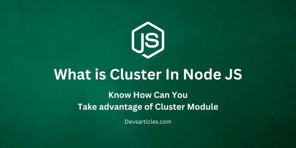 what is cluster module in nodejs ?