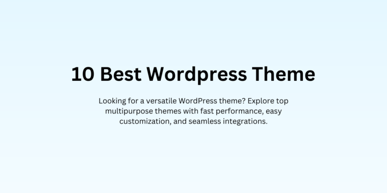 10 Best Multipurpose WordPress Themes for Any Website